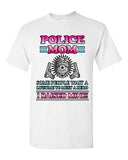 Police Mom Some People Wait A Hero I Raised Mine Gun Funny DT Adult T-Shirt Tee