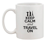 Keep Calm And Travel On Vacation Journey Tour Funny Ceramic White Coffee Mug