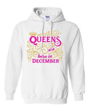 Queens Are Born In December Crown Birthday Funny DT Sweatshirt Hoodie