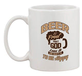 Beer Is A Proof That God Love Us Funny DT Ceramic White Coffee Mug