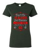 Ladies Don't Be Jealous Just Because I Look This Good At 60 Funny DT T-Shirt Tee