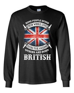 Long Sleeve Adult T-Shirt Some People Spend Their Whole Lives Awesome British DT