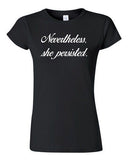 Junior Nevertheless, She Persisted Women Senator Persists Support T-Shirt Tee