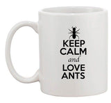 Keep Calm And Love Ants Emmet Insects Lover Funny Ceramic White Coffee Mug