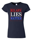 Junior Hillary Lies Matter President Election Political Campaign DT T-Shirt Tee