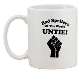 Bad Spellers Of The World Untie Spelling Funny Humor Ceramic White Coffee Mug