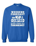 Weekend Forecast Camping With A Chance Of Drinking Funny DT Crewneck Sweatshirt