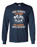 Long Sleeve Adult T-Shirt Some Grandpas Play Bingo Real Grandpas Drive Hotrod DT