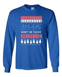 Long Sleeve Adult T-Shirt Don't Be Tachy Snowman Red Ugly Christmas Holiday DT