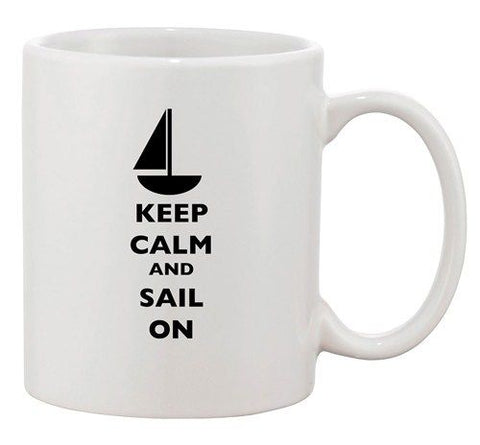Keep Calm And Sail On Sailing Fishing Boat Fish Funny Ceramic White Coffee Mug