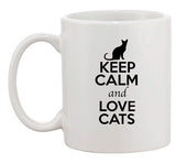 Keep Calm And Love Cats Kitten Pet Animal Lover Funny Ceramic White Coffee Mug