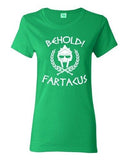 Ladies Behold Fartacus Fart Sparta Army Warrior Movie Parody DT T-Shirt Tee