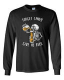 Long Sleeve Adult T-Shirt Forget Candy Give Me Beer Skeleton Halloween Funny DT