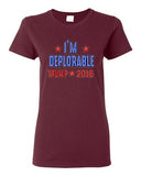 Ladies I'm Deplorable Trump 2016 President Republican Political DT T-Shirt Tee