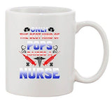 Only The Best Kind Of Pops Raises A Nurse Father Funny Ceramic White Coffee Mug