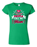 Junior My Favorite People Call Me Mom Mommy Mother Gift Family Funny T-Shirt Tee