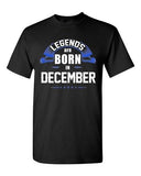 Legends Are Born In December Holiday Christmas Funny Gift Adult DT T-Shirt Tee