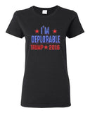 Ladies I'm Deplorable Trump 2016 President Republican Political DT T-Shirt Tee