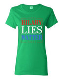 Ladies Hillary Lies Matter President Election Political Campaign DT T-Shirt Tee