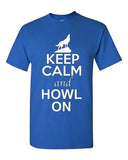 Keep Calm And Howl On Love Wolves Animal Lover Humor Adult T-Shirt Tee