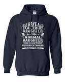 I Have A Tattooed Daughter Just Like Normal Daughter Funny DT Sweatshirt Hoodie