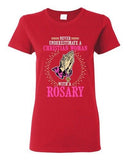 Ladies Never Underestimate A Christian Woman With A Rosary DT T-Shirt Tee