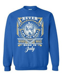 Never Underestimate Who Was Born In July Old Man Funny DT Crewneck Sweatshirt