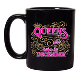 Queens Are Born In December Crown Birthday Funny DT Black Coffee 11 Oz Mug