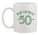 So Happy I've Turned 50 Over The Hill Birthday Funny Ceramic White Coffee Mug