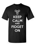 Keep Calm And Fidget On DT Adult T-Shirt Tee