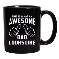 This Is What An Awesome Dad Looks Like Fathers Gift DT Black Coffee 11 Oz Mug