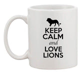 Keep Calm And Love Lions Big Cat Animal Lover Funny Ceramic White Coffee Mug