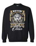 Never Underestimate Who Was Born In October Old Man Funny DT Crewneck Sweatshirt