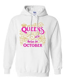 Queens Are Born In October Crown Birthday Funny DT Sweatshirt Hoodie