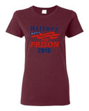 Ladies Hillary For Prison 2016 President Election Politics DT T-Shirt Tee
