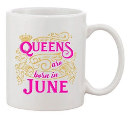 Queens Are Born In June Crown Birthday Funny DT White Coffee 11 Oz Mug