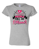 Junior My Favorite People Call Me Nana Mom Mother Gift Family Funny T-Shirt Tee