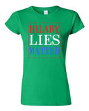 Junior Hillary Lies Matter President Election Political Campaign DT T-Shirt Tee
