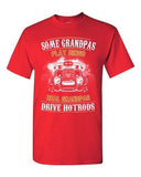 Some Grandpas Play Bingo Real Grandpas Drive Hotrods Funny Adult DT T-Shirt Tee