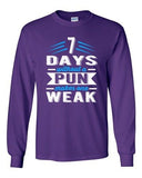 Long Sleeve 7 Days Without A Pun Makes One Weak Nerd Geek Hipster Funny DT
