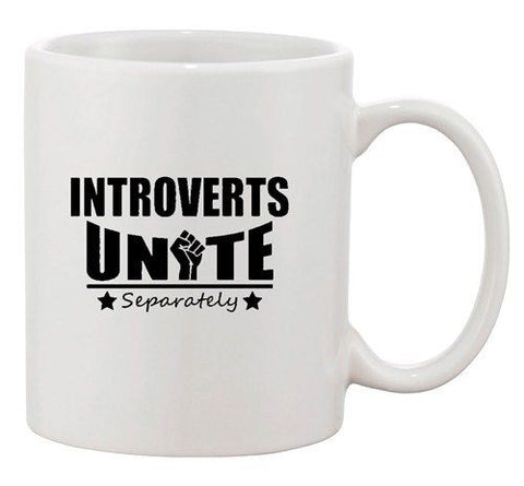 Introverts Unite Separately Funny Humor Ceramic White Coffee Mug