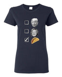 Ladies No For Trump No For Hillary Yes For Tacos President 2016 DT T-Shirt Tee