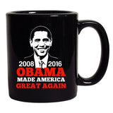 President Barack Obama Made America Great Again USA DT Black Coffee 11 Oz Mug