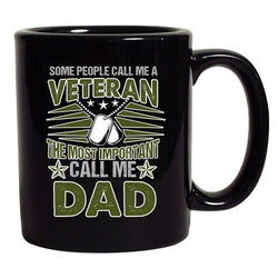 People Call Me Veteran The Most Important Call Me Dad DT Black Coffee 11 Oz Mug