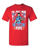 I'm Just Here To Lay Pipe Plumber Funny DT Adult T-Shirt Tee