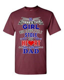 There's This Girl Who Completely Stole My Heart Dad Gift DT Adult T-Shirts Tee