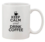 Keep Calm And Drink Coffee Hot Brewed Cup Tea Funny Ceramic White Coffee Mug