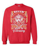 Never Underestimate Who Was Born In February Funny DT Crewneck Sweatshirt