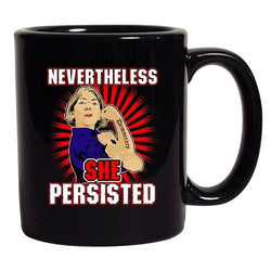 Nevertheless She Persisted Democracy Womens Power DT Coffee 11 Oz Black Mug