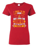 Ladies I Tried To Be Good But Then The Bonfire Was Lit And Beer DT T-Shirt Tee